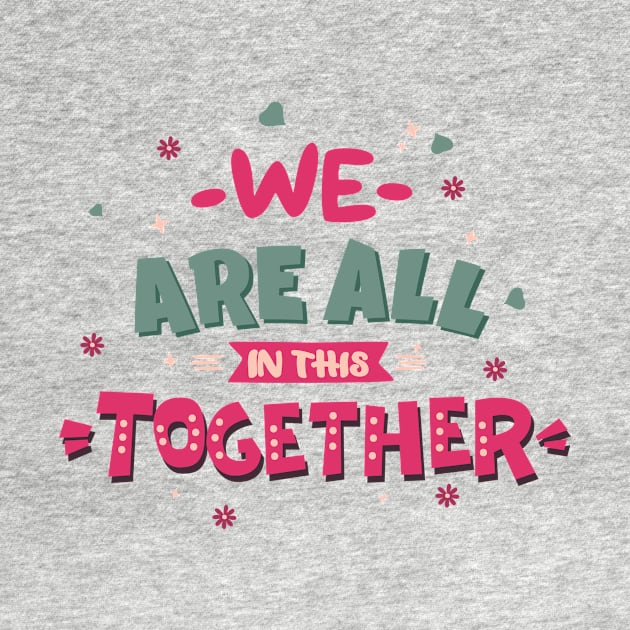 We are all in this together by Fun Planet